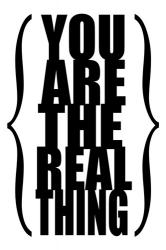 You are the Real Thing 1 | Obraz na stenu