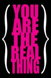 You are the Real Thing 3 | Obraz na stenu