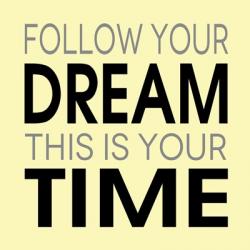 Follow Your Dream 3 | Obraz na stenu