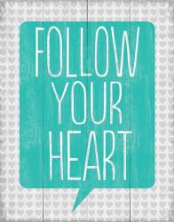 Follow Your Heart 3 | Obraz na stenu