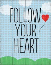 Follow Your Heart 4 | Obraz na stenu