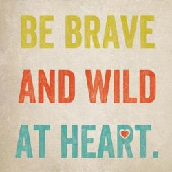 Be Brave | Obraz na stenu