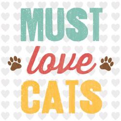 Must Love Cats | Obraz na stenu
