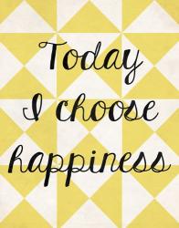 Today I Chose Happiness 3 | Obraz na stenu