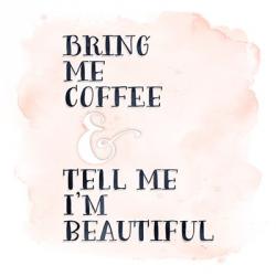 Bring Me Coffee | Obraz na stenu