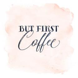 But First Coffee | Obraz na stenu