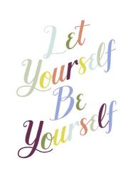 Be Yourself I | Obraz na stenu