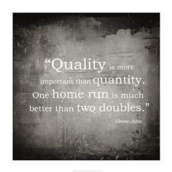 Quality is more important | Obraz na stenu