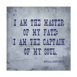 I Am The Master Of My Fate: I Am The Captain Of My Soul, Invictus | Obraz na stenu