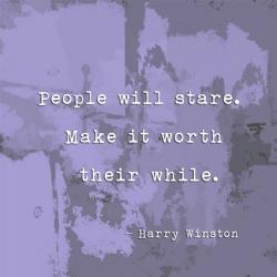 People Will Stare, Quote by Harry Winston | Obraz na stenu