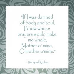 Mother O Mine, Rudyard Kipling | Obraz na stenu