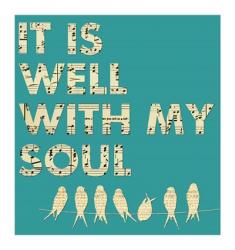 It Is Well With My Soul | Obraz na stenu
