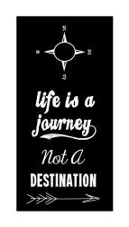 Life Is A Journey Not A Destination | Obraz na stenu