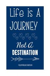 Life is a Journey -Ralph Waldo Emerson | Obraz na stenu