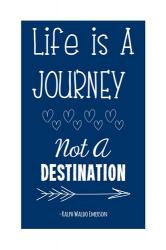 Life is a Journey -Ralph Waldo Emerson | Obraz na stenu