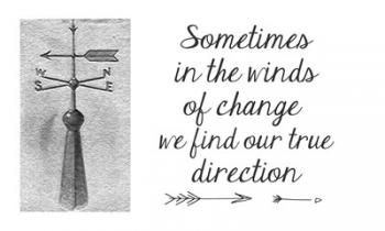 Sometimes In The Winds Of Change | Obraz na stenu