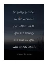 Be Present in the Moment | Obraz na stenu