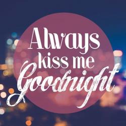Always Kiss Me Goodnight Blurred Lights | Obraz na stenu