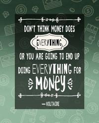 Don't Think Money Does Everything | Obraz na stenu