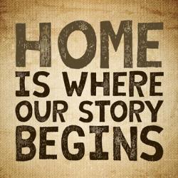 Home Is Where Our Story Begins -Burlap | Obraz na stenu
