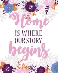 Home Is Where Our Story Begins-Pink Floral | Obraz na stenu