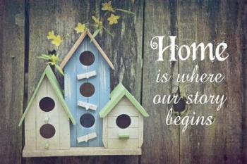 Home is Where Our Story Begins Bird Houses | Obraz na stenu