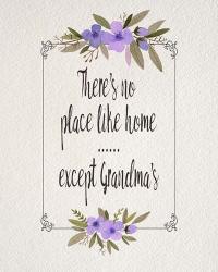 There's No Place Like Home Except Grandma's Purple Flowers | Obraz na stenu