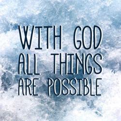 With God All Things Are Possible | Obraz na stenu