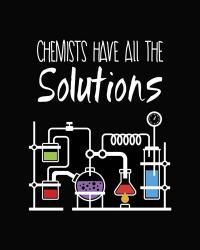 Chemists Have All The Solutions Black | Obraz na stenu