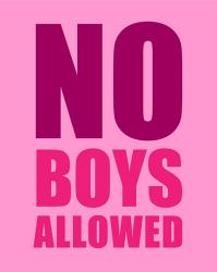 No Boys Allowed - Pink | Obraz na stenu