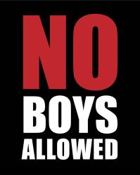 No Boys Allowed - Black | Obraz na stenu