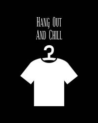Hang Out And Chill - Black | Obraz na stenu