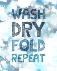 Wash Dry Fold Repeat Bubbles | Obraz na stenu