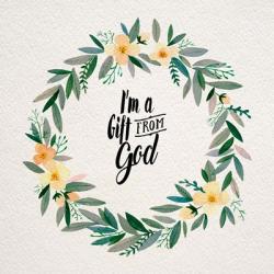 I'm A Gift From God Yellow Flower Wreath | Obraz na stenu