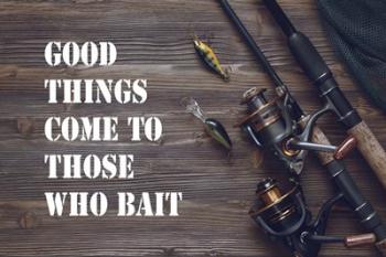 Good Things Come To Those Who Bait - Brown | Obraz na stenu