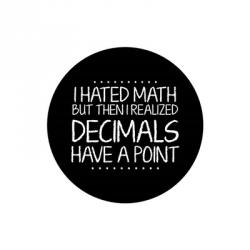 Decimals Have A Point White | Obraz na stenu