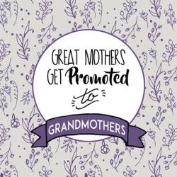 Great Mothers Get Promoted To Grandmothers Purple | Obraz na stenu