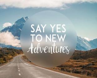 Say Yes To New Adventures -Mountains | Obraz na stenu