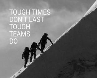 Tough Times Don't Last Mountain Climbing Team Black and White | Obraz na stenu