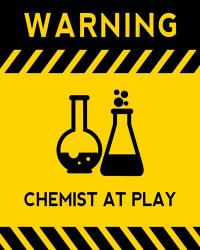 Warning Chemist At Play - Yellow and Black Sign | Obraz na stenu