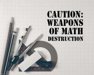 Caution: Weapons of Math Destruction - Grayscale | Obraz na stenu