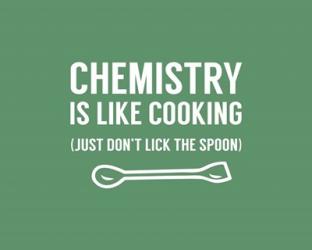Chemistry Is Like Cooking - Green | Obraz na stenu