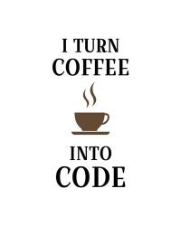 I Turn Coffee Into Code - Coffee Cup White Background | Obraz na stenu