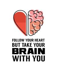 Follow Your Heart But Take Your Brain With You - White | Obraz na stenu