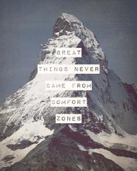 Great Things Never Came From Comfort Zones Strength - Mountain | Obraz na stenu