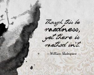 Though This Be Madness - Ink Splash Grayscale | Obraz na stenu