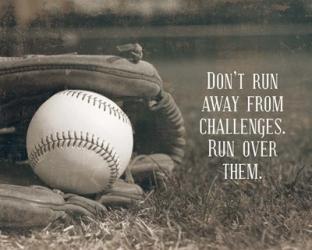 Don't Run Away From Challenges - Baseball Sepia | Obraz na stenu