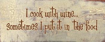 I Cook With Wine... Sometimes I put it in the Food | Obraz na stenu