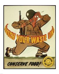 Watch Your Waste Line, Conserve Food. Food is Amnution - U.S. Army | Obraz na stenu