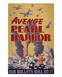 Avenge Pearl Harbor - Our Bullets Will Do It | Obraz na stenu